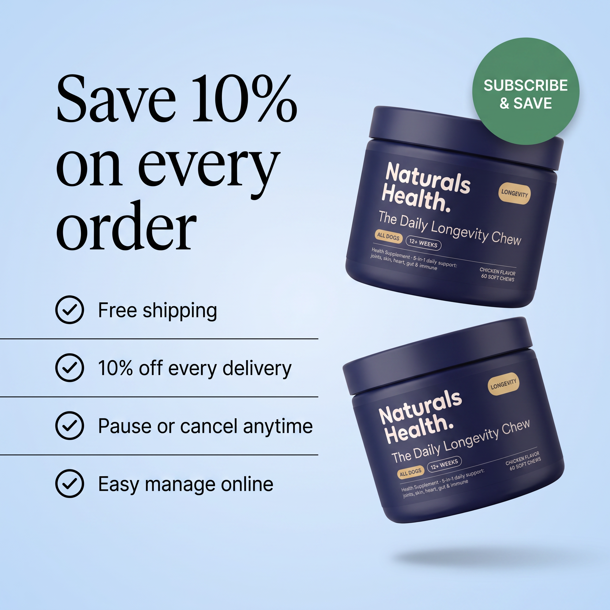 Subscribe & Save 10% on every order